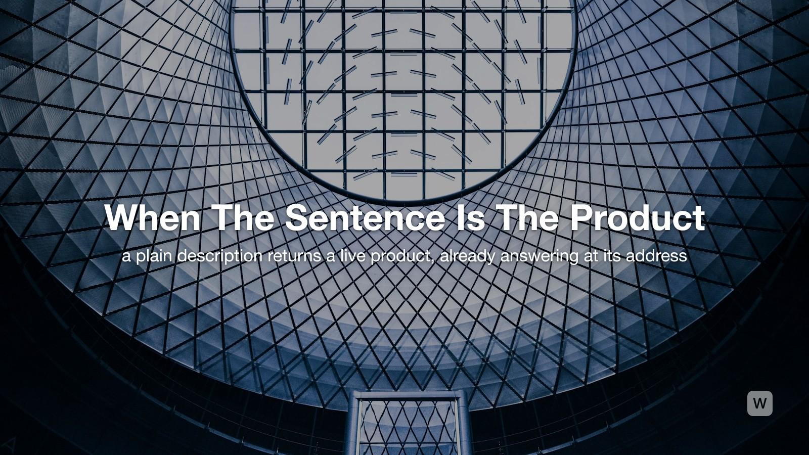 The Generative Web: When a Sentence Becomes a Hosted Product