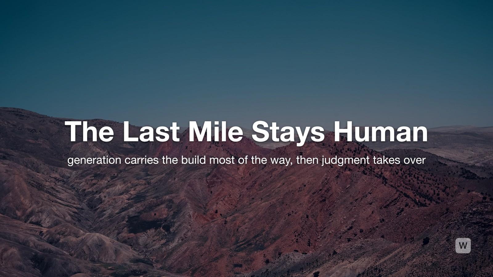 The 70% Problem: Why Generated Software Needs a Human Last Mile