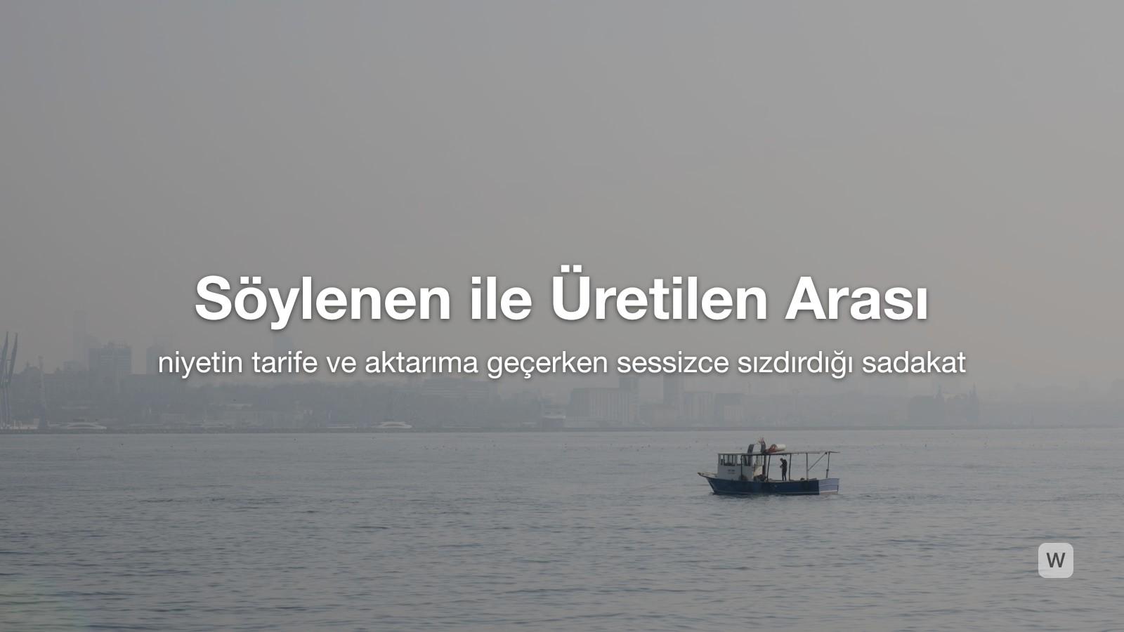 Niyet Sadakati: Tarif Ettiğin ile Üretilen Arasındaki Uçurum