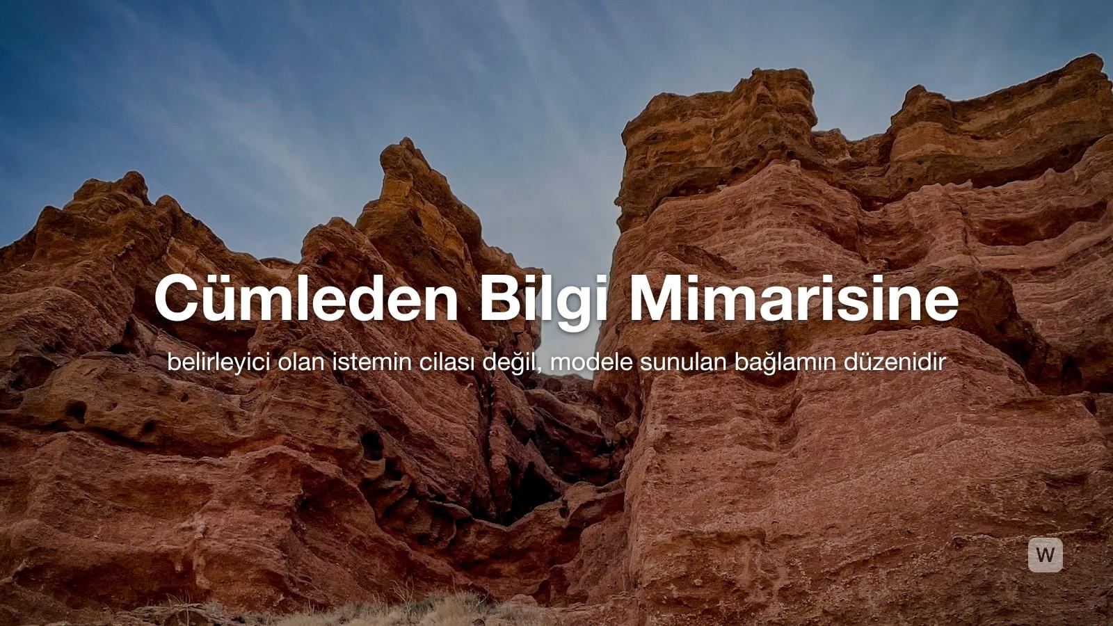 Bağlam Mühendisliği: İstem Cilasından Bilgi Mimarisine Geçiş
