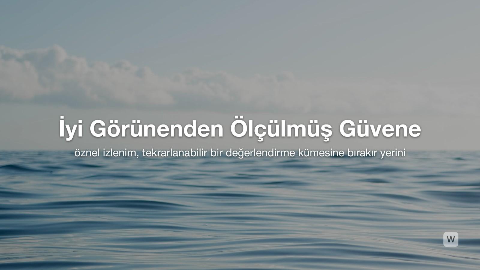 Üretileni Değerlendirmek: Eval Disiplini ve Ölçülmüş Güven